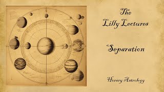 Horary Astrology:  Separation | Christian Astrology, William Lilly