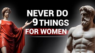 9 THINGS Man Should Not Do with Women | Marcus Aurelius Stoicism