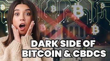 Dark Side of Bitcoin & CBDCs: The Hidden Dangers