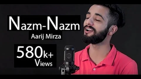 Nazm Nazm | Cover | Aarij Mirza | Ayushmann Khurrana | Bareilly Ki Barfi | Arko