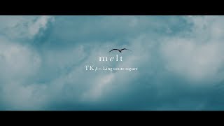Video thumbnail of "TK from 凛として時雨 『melt (with suis from ヨルシカ)』"