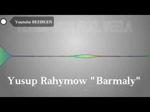 Tagtabazar Yusup Rahymow Barmaly mp3 arhiv