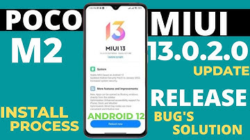 🔴 INSTALL PROCESS : Poco M2 Miui 13.0.2.0/Android 12 New Update Rollout|New Features