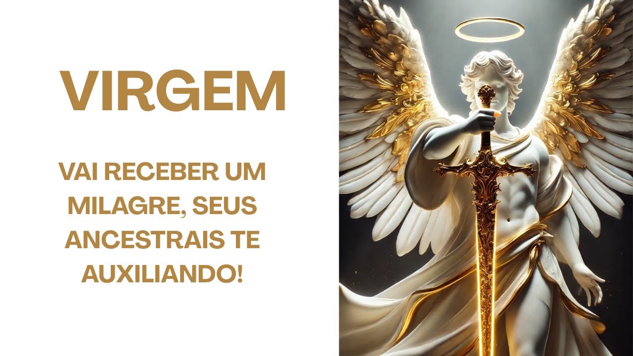 VIRGEM ♍🫵VAI RECEBER  UM MILAGRE SEUS ANCESTRAIS TE AUXILIANDO! QUEBRA DE UM CONTRATO VIDAS PADSADAS