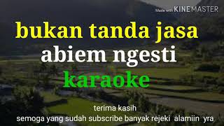 karaoke  abiem ngesti bukan tanda jasa si pangeran dangdut lawas jadul kenangan  mantab buat koraoke