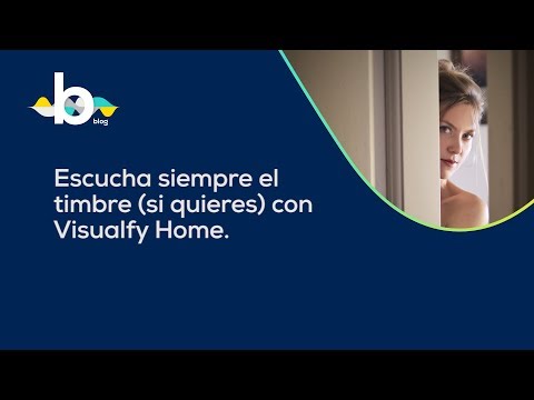 Escucha el timbre con Visualfy Home -Visualfy