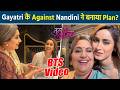 Tumm Se Tumm Tak के Set से सामने आया BTS Video मस्ती करते नजर आए Gayatri और Nandini?
