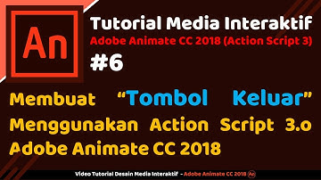 #6 Membuat Tombol Keluar Pada Media Pembelajaran Menggunakan Action Script 3 Adobe Animate CC 2018