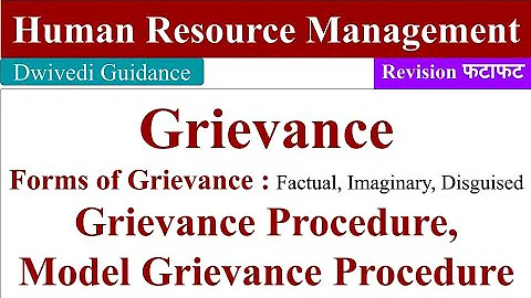 Grievance, Grievance Handling Procedure in HRM, Model Grievance Procedure, Grievance Procedure