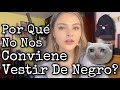 EL PELIGRO DE VESTIR DE NEGRO | Explicación Lógica