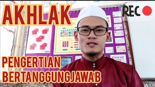 AKHLAK TAHUN 4 (JAIS)-PENGERTIAN BERTANGGUNGJAWAB