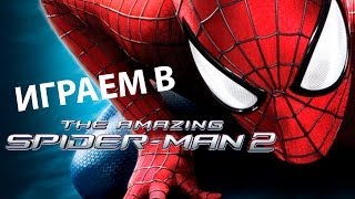 Amazing Spider-Man 2 Game - Обзор - Let's Play - Gameplay - Прохождение Amazing Spider-Man 2 Game - Обзор - Let's Play - Gameplay - Прохождение