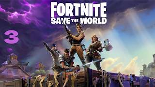 Fortnite Save The World Playtrough Ep.3 (No Commentary)