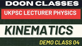 UKPSC LECTURER PHYSICS KINEMATICS DEMO CLASS 04 #lecturerexam # kvstgtpgt#nvstgtpgt#