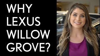 Why Lexus Willow Grove?