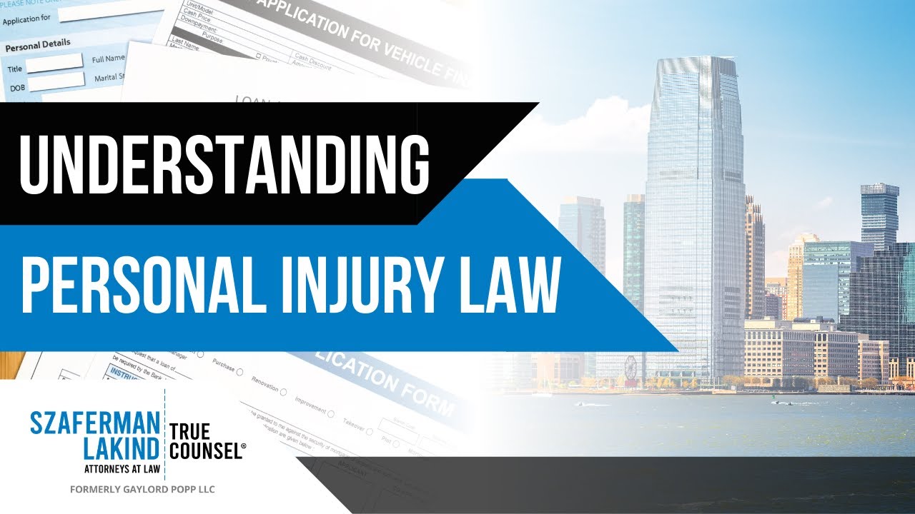 Understanding Personal Injury Law | NJ Personal Injury Law