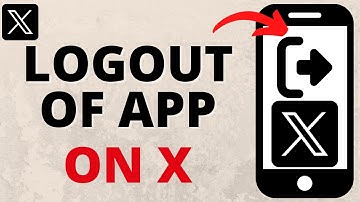 How to Logout of X App - Log Out of Twitter Account