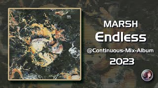 Marsh - Endless (2023) (Cut Album)