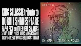 King Selassie I - A tribute to the legendary Robbie Shakespeare