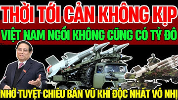 Công Nghiệp Quốc Phòng Việt Nam Tự Chủ Vũ Khí: Radar, Tàu Chiến & Xuất Khẩu Bí Mật | Chủ Đề Nóng