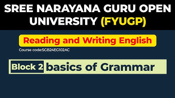 FYUGP-SGOU-Reading and writing english/block 2 /unit 1 /basic grammar