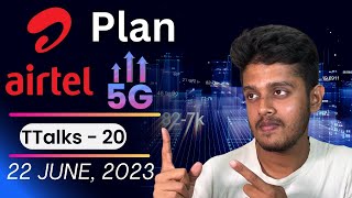 Airtel New 5G Prepaid Plan, BSNL 4G Launch in Jharkhand and Bihar, and More