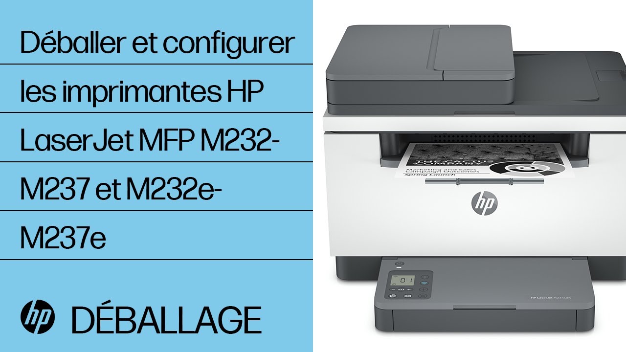 Déballer et configurer les imprimantes HP LaserJet MFP M232-M237