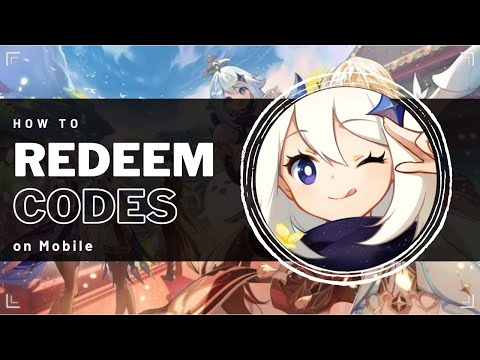 Redeem Codes in Genshin Impact Mobile - Guide