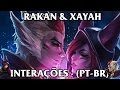 Rakan & Xayah - Interações juntos (PT-BR)