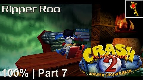 Crash Bandicoot 2 - 100% Playthrough, Part 7: Ripper Roo
