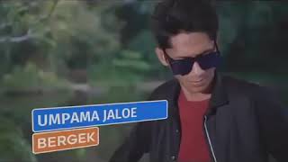 bergek terbaru umpama jaloe 2019(official video)