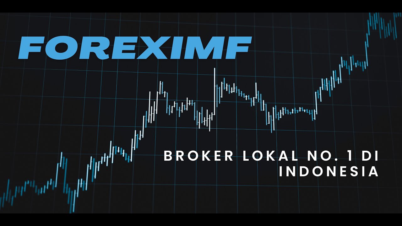 FOREXIMF BROKER NO.1 DI INDONESIA #selaluadapeluang #foreximf - YouTube