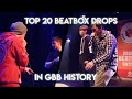 TOP 20 Beatbox Drops in GBB (Grand Beatbox Battle) History!