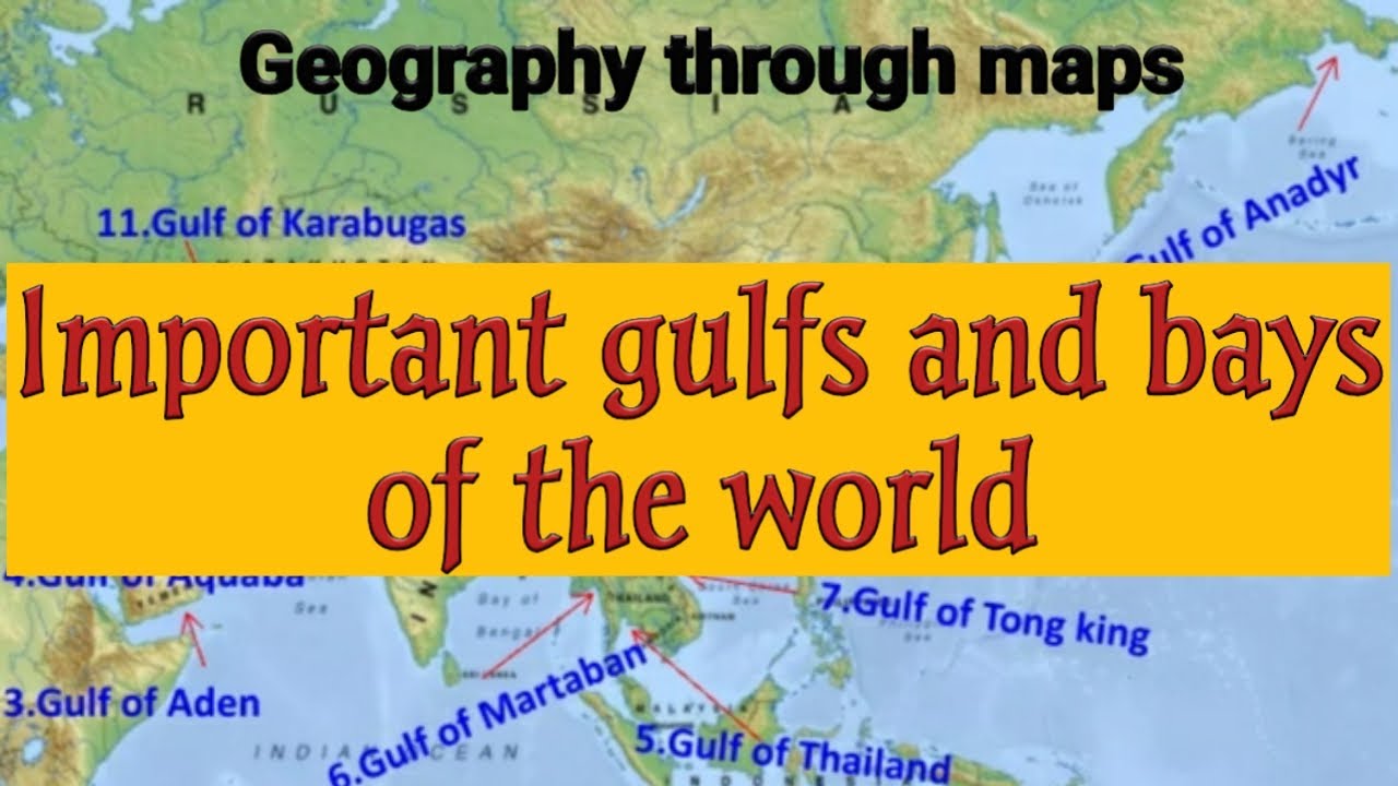 Important gulfs and bays of the world upsc, Major gulfs of the world