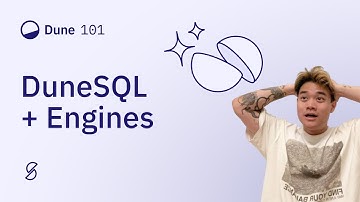 Dune 101: Learning DuneSQL and Our Engines