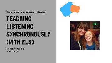 Teaching Listening On Zoom: Synchronous & Asynchronous Remote Learning Instruction