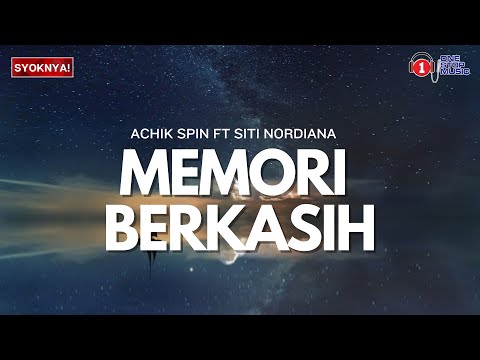 Memori Berkasih - Achik Spin Ft Siti Nordiana (Lirik Video)