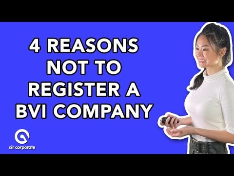 4 Reasons You SHOULD NOT Register a Company in the British Virgin Islands