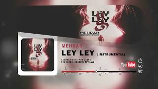 Mehrab - Ley Ley Instrumental | OFFICIAL TRACK