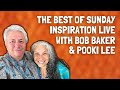 Best of Sunday Inspiration Live with Bob Baker and Pooki Lee