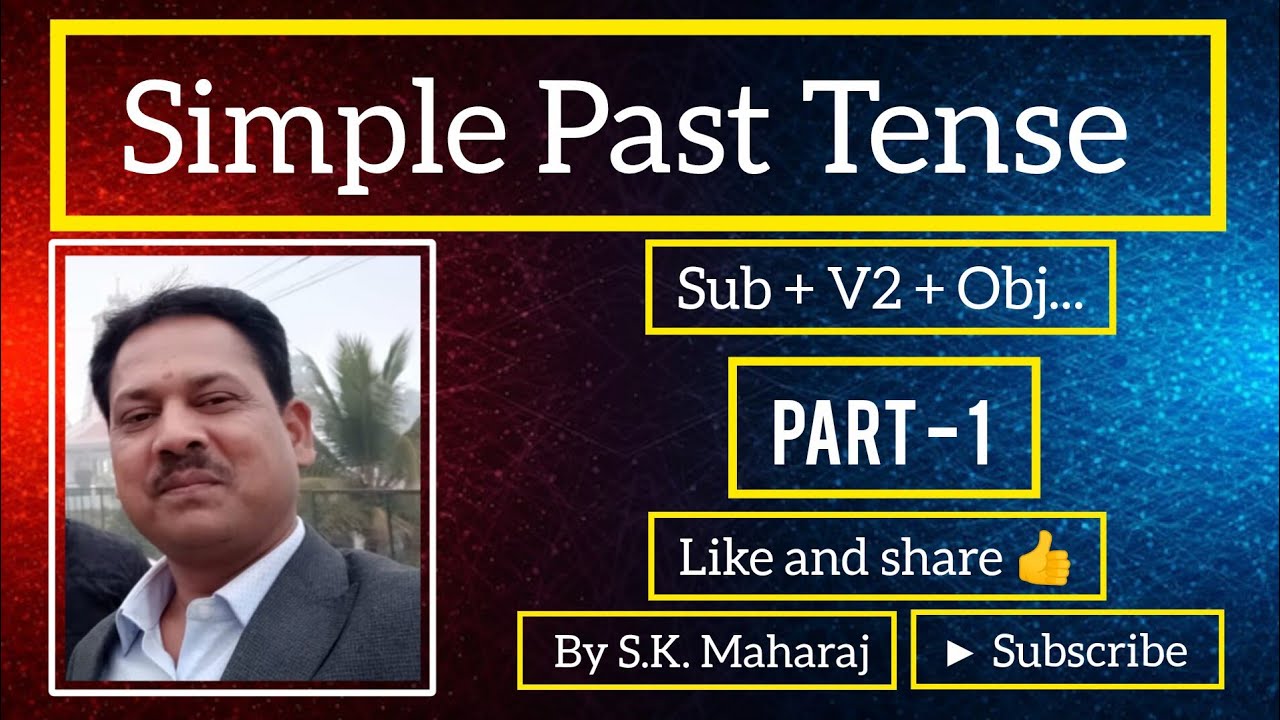 |Simple Past Tense| Detail Explanation with sentence modification and ...