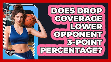 Does Drop Coverage Lower Opponent 3-point Percentage? - Basketball Stats Central