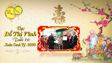 LỄ MỪNG THỌ CỤ ĐỖ THỊ VINH - TUỔI 70