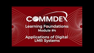 Commdex Learning Foundations  Module #4   Applications of Digital LMR Systems screenshot 3