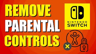 How To Remove Parental Control On Nintendo Switch (Quick & Easy)