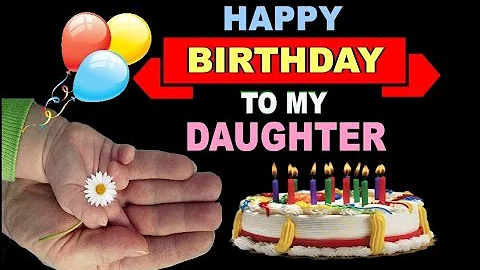 Happy Birthday To My Daughter
