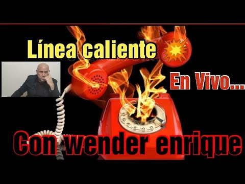 ( SABADO) en vivo...LINEA CALIENTE CON WENDER ENRIQUE
