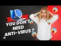 You Don&#39;t Need Any Antivirus Protection ?