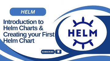 1. Introduction to Helm Charts and Creating your first Helm chart