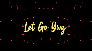 Let Go Ywy (8D audio)